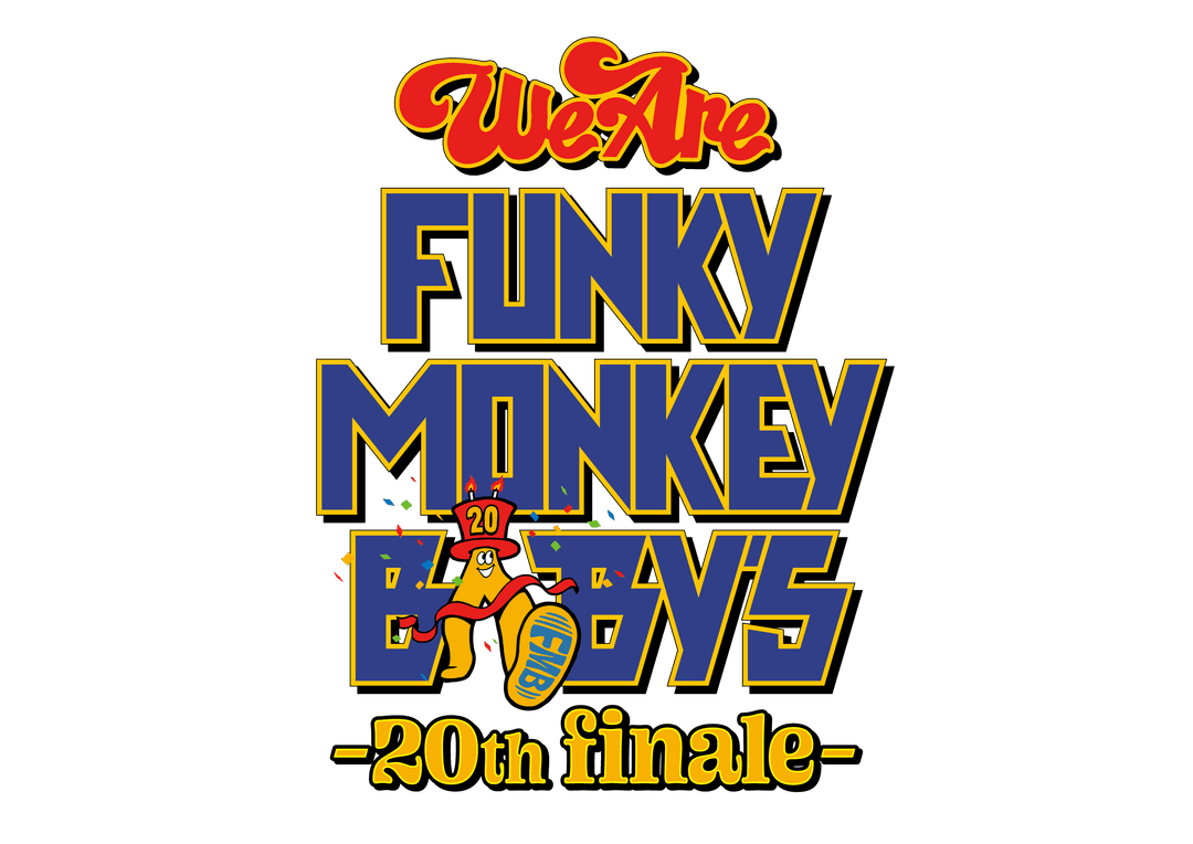 WE ARE FUNKY MONKEY BΛBY’S -20th finale-